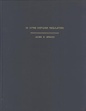 Seller image for In vitro Studies on the Regulation of Histidine Biosynthesis in Salmonella typhimurium; and, Studies on the Regulation of Nitrogen Metabolism in Salmonella typhimurium for sale by Masalai Press