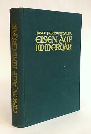 Seller image for Eisen auf immerdar! Geschichte der Stadt und des Bezirkes Leoben in Kulturbildern. Mit Geleitworten von Gottfried Heindler und Hans Pirchegger. for sale by Der Buchfreund