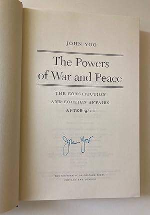 Image du vendeur pour The Powers of War and Peace: The Constitution and Foreign Affairs After 9/11 (Signed First Edition, First Printing) mis en vente par M.S.  Books