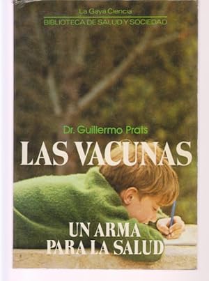 Seller image for LAS VACUNAS. UN ARMA PARA LA SALUD for sale by LIBRERIA TORMOS