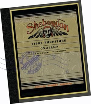 1937 Sheboygan Fiber Furniture : Catalogue Eighteen -- A modern reprint of the original wholesale...
