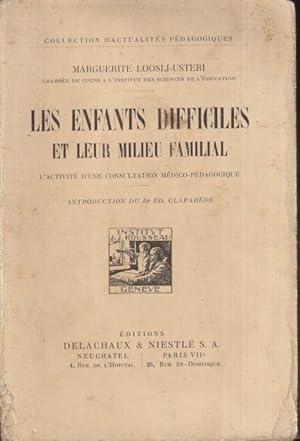 Imagen del vendedor de Les enfants difficiles et leur milieu familial : L'activit d'une consultation mdico-pdagogique a la venta por PRISCA