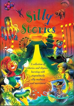 Bild des Verkufers fr SILLY STORIES A Collection of Silly Stories and Rhymes zum Verkauf von Z-A LLC