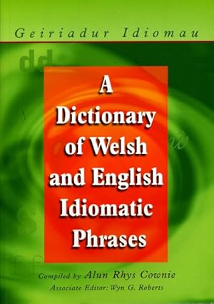 Seller image for Dictionary of Welsh and English Idiomatic Phrases for sale by GreatBookPrices