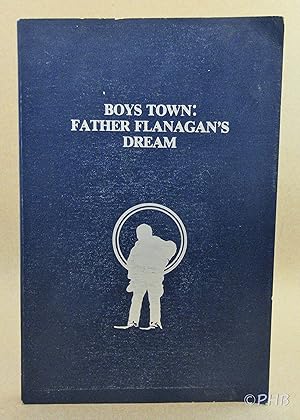 Boys Town: Father Flanagan's Dream