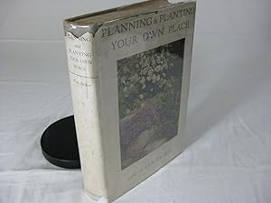 Seller image for PLANNING AND PLANTING YOUR OWN PLACE for sale by Frey Fine Books