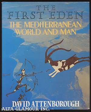 THE FIRST EDEN; The Mediterranean World and Man