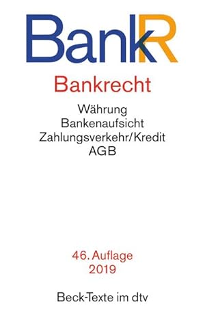 Seller image for Bankrecht : Whrung, Bankenaufsicht, Zahlungsverkehr/Kredit, AGB. Textausg. for sale by AHA-BUCH