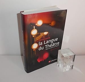 Image du vendeur pour Dictionnaire de la langue du thtre. Le Robert. Paris. 2009. mis en vente par Mesnard - Comptoir du Livre Ancien