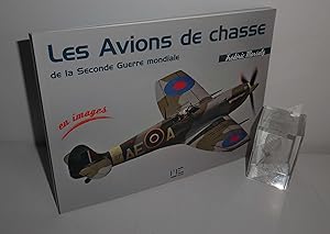 Les avions de chasse de la seconde guerre mondiale en images. Rennes. Marine éditions. 2012.
