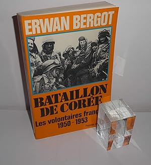 Bataillon de Corée. Les volontaires français 1950-1953. Presses de la cité. Paris. 1983.
