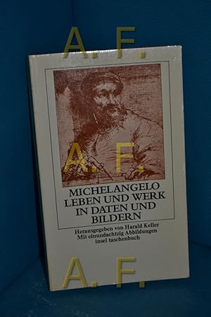 Imagen del vendedor de Michelangelo : Leben u. Werk in Daten und Bildern hrsg. von Harald Keller / insel-taschenbuch , 148 a la venta por Antiquarische Fundgrube e.U.