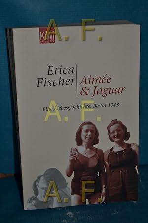 Bild des Verkufers fr Aime und Jaguar : eine Liebesgeschichte, Berlin 1943. KiWi , 890 : Paperback zum Verkauf von Antiquarische Fundgrube e.U.