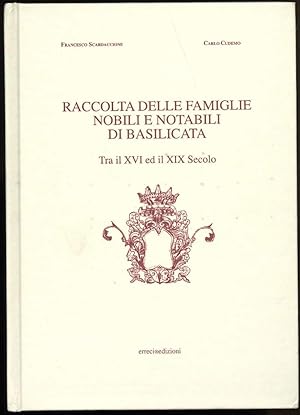 RACCOLTA DELLE FAMIGLIE NOBILI E NOTABILI DI BASILICATA tra il XVI ed il XIX secolo