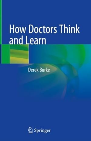 Seller image for How Doctors Think and Learn for sale by GreatBookPrices