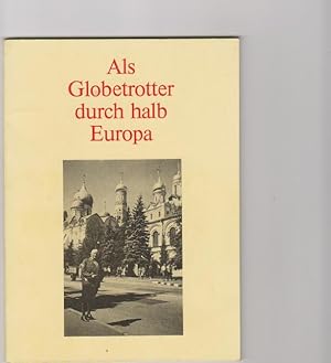 Bild des Verkufers fr Als Globetrotter durch halb Europa. zum Verkauf von Elops e.V. Offene Hnde