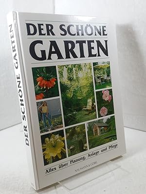 Der schöne Garten : alles über Planung, Anlage und Pflege [Red.: Jürgen Fritsch .]
