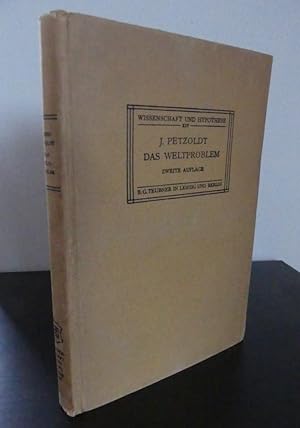 Imagen del vendedor de Das Weltproblem vom Standpunkte des relativistischen Positivismus aus. Historisch-Kritisch dargestellt von Joseph Petzoldt. Zweite, vermehrte Auflage. a la venta por Antiquariat Maralt