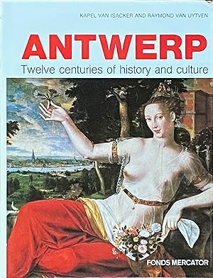 Antwerp. Twelve Centuries of History and Culture