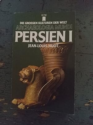 Die grossen Kulturen der Welt - Archaeologia Mundi: Persien 1