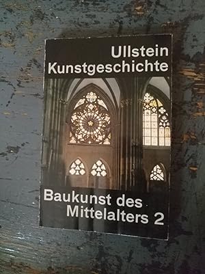 Immagine del venditore per Baukunst des Mittelalters 2 - Ullstein Kunstgeschichte Band 10 venduto da Versandantiquariat Cornelius Lange