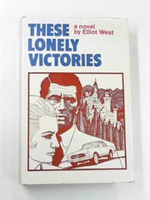 Immagine del venditore per These lonely victories venduto da Cotswold Internet Books