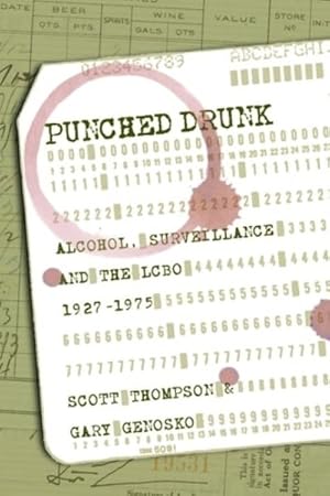 Seller image for Punched Drunk : Alcohol, Surveillance and the LCBO, 1927-75 for sale by GreatBookPrices