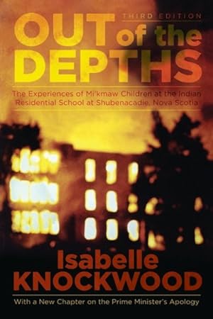 Seller image for Out of the Depths : The Experiences of Mi?kmaw Children at the Indian Residential School at Shubenacadie, Nova Scotia for sale by GreatBookPrices