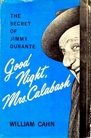 Good Night, Mrs. Calabash: The Secret of Jimmy Durante