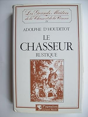 Seller image for Le chasseur rustique. for sale by Philippe Moraux