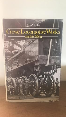 Imagen del vendedor de Crewe Locomotive Works and its Men a la venta por Elder Books