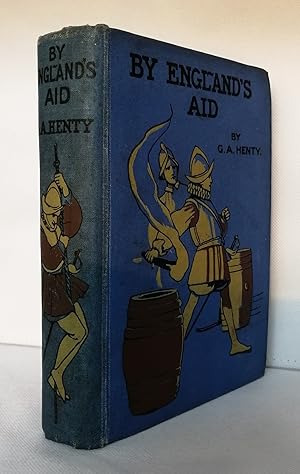 By England's Aid or, The Freeing of the Netherlands, 1588-1604