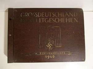 Grossdeutschland Im Weltgeschehen: Tagesbildberichte 1940.