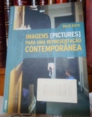IMAGENS (PICTURES PARA UMA REPRESENTAÇAO CONTEMPORÂNEA - IMÁGENES (PICTURES) PARA UNA REPRESENTAC...