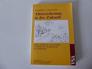 Immagine del venditore per Alterssicherung in der Zukunft. Fakten, Argumente und Vorschlge zur Reform der Alterssicherung fr Arbeitnehmer. Softcovcer venduto da Deichkieker Bcherkiste