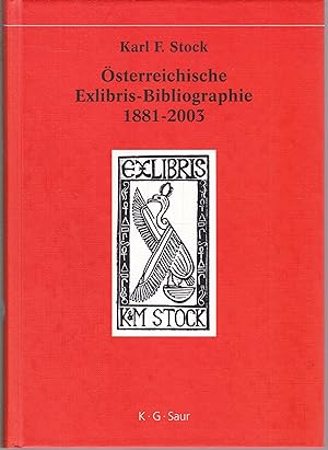 Österreichische Exlibris-Bibliographie 1881-2003 / Bibliography of Austrian Bookplate Literature ...