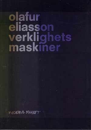 Olafur Eliasson, verklighetsmaskiner.