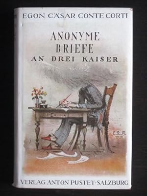 Anonyme Briefe an drei Kaiser. Unveröffentliche Dokumente aus den geheimen Staatsarchiven. 12 Bil...