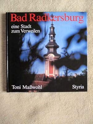 Bild des Verkufers fr Bad Radkersburg. Eine Stadt zum Verweilen. zum Verkauf von Verlag + Antiquariat Nikolai Lwenkamp