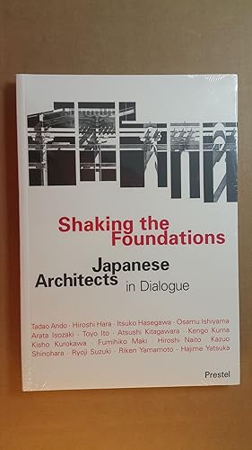 Shaking the foundations : Japanese architects in dialogue