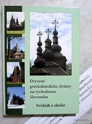 Drevené gréckokatolícke chrámy na vychodnom Slovensku: Svidník a okolie