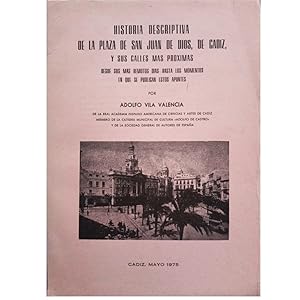 Seller image for HISTORIA DESCRIPTIVA DE LA PLAZA DE SAN JUAN DE DIOS, DE CDIZ, Y SUS CALLES MS PRXIMAS for sale by LIBRERIA CLIO