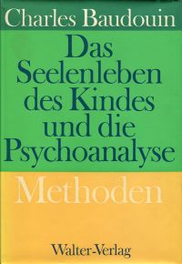 Bild des Verkufers fr Das Seelenleben des Kindes und die Psychoanalyse, Band III: Methoden. zum Verkauf von Bcher Eule