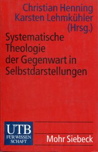 Bild des Verkufers fr Systematische Theologie der Gegenwart in Selbstdarstellungen. zum Verkauf von Bcher Eule