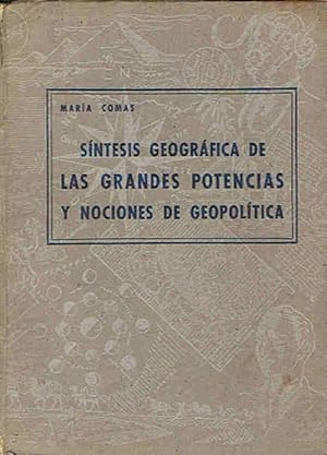 Imagen del vendedor de SNTESIS GEOGRFICA DE LAS GRANDES POTENCIAS Y NOCIONES DE GEOPOLTICA a la venta por Librera Torren de Rueda