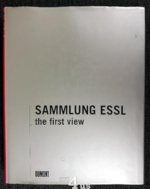 Seller image for Sammlung Essl - the first view Aus Anlass der Erffnung des neuen Ausstellungshauses der Sammlung Essl in Klosterneuburg. Wien am 5. November 1999 for sale by art4us - Antiquariat