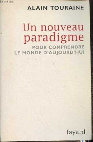 Seller image for Un nouveau paradigme- Pour comprendre le monde d'aujourd'hui for sale by Le-Livre