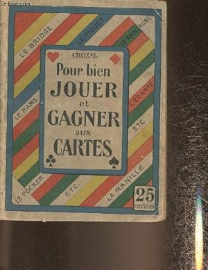 Bild des Verkufers fr Pour bien jouer et gagner aux cartes zum Verkauf von Le-Livre