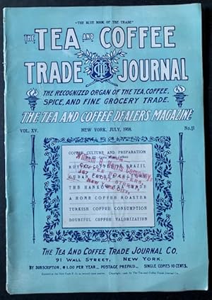 Imagen del vendedor de The Tea and Coffee Trade Journal: The Recognized Organ of the Tea, Coffee, Spice, and Fine Grocery Trade (The July, 1908 Issue) a la venta por APPLEDORE BOOKS, ABAA