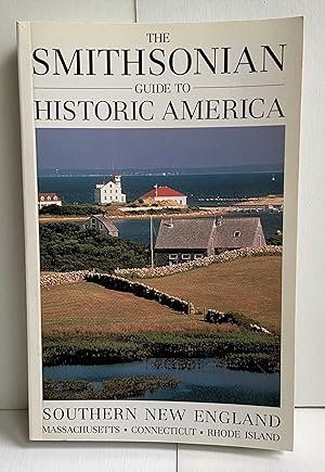 The Smithsonian Guide To Historic America: Southern New England